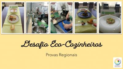 Desafio Eco-Cozinheiros  Provas Regionais