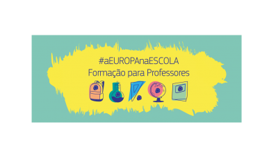 “A Europa na escola – Formação para professores”