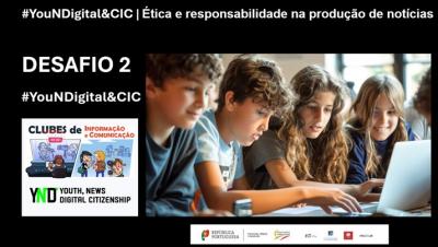 Desafio #YouNDigital&CIC | Leitura dos Media para um consumo consciente 