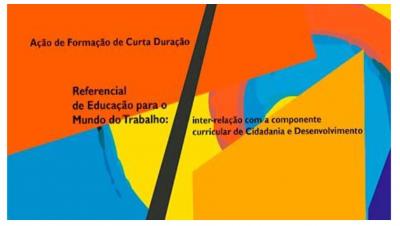 Ação de formação: Referencial de Educação para o Mundo do Trabalho, com a duração de seis horas.