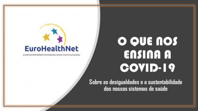 O que nos ensina a COVID-19 sobre as desigualdades e a sustentabilidade dos nossos sistemas de saúde