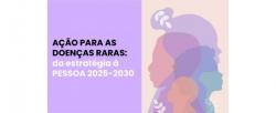 Plano de Ação para as Doenças Raras