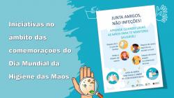Iniciativas no âmbito das comemorações do Dia Mundial da Higiene das Mãos